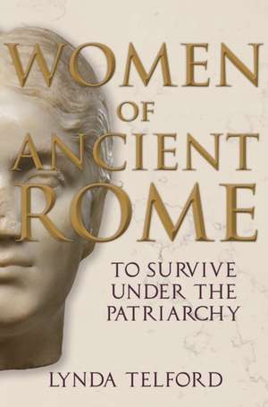 Women of Ancient Rome de Lynda Telford