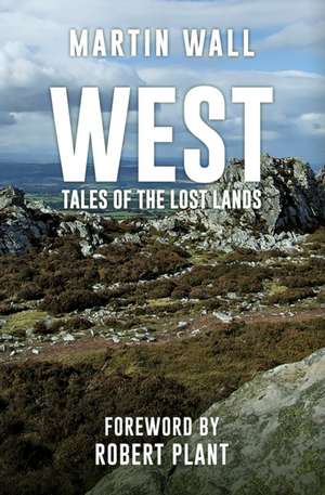 West: Tales of the Lost Lands de Martin Wall