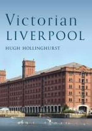 Victorian Liverpool de Hugh Hollinghurst