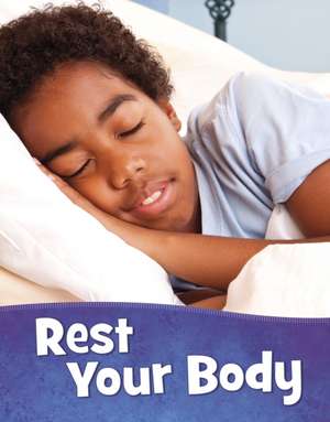 Rest Your Body de Martha E. H. Rustad