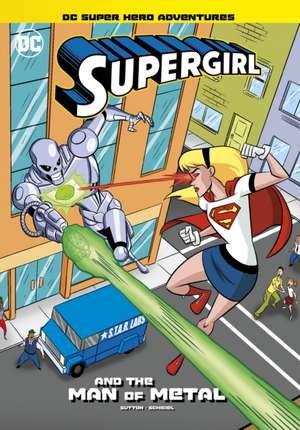 Supergirl and the Man of Metal de Laurie S. Sutton