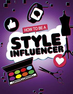 How to be a Style Influencer de Anita Nahta Amin