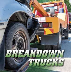 Breakdown Trucks de Nancy Dickmann
