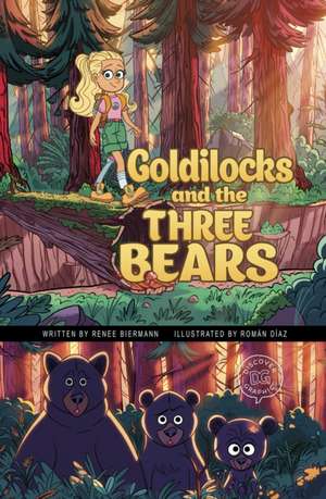 Goldilocks and the Three Bears de Renee Biermann