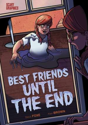 Best Friends Until the End de Steve Foxe