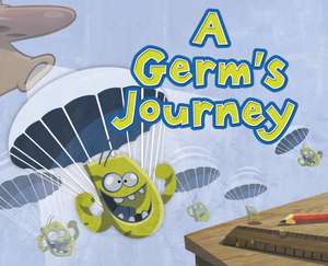 A Germ's Journey de Thom Rooke, M.D.