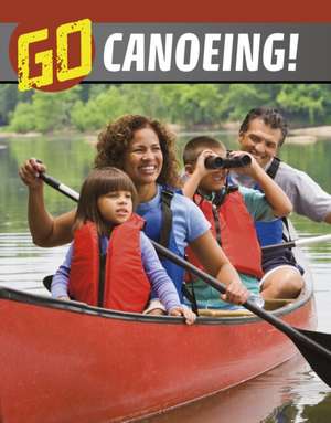 Go Canoeing! de Nicole A. Mansfield