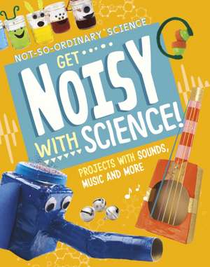 Olson, E: Get Noisy with Science!