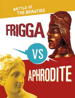 Frigga vs Aphrodite de Lydia Lukidis