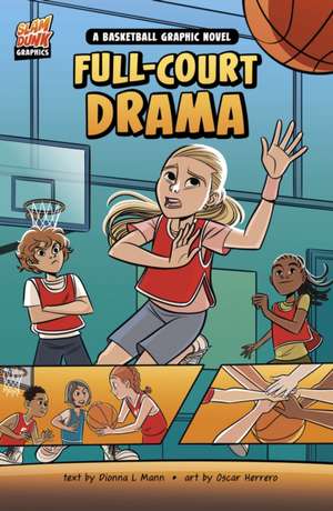 Full-Court Drama de Dionna L. Mann