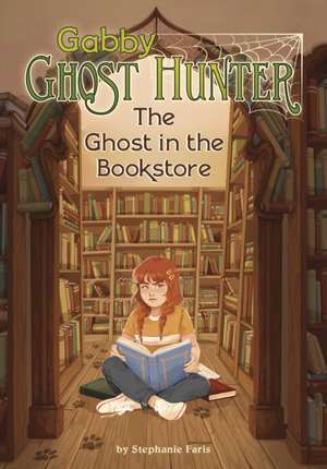 The Ghost in the Bookstore de Stephanie Faris