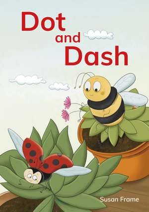 Dot and Dash de Susan Frame