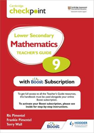 Cambridge Checkpoint Lower Secondary Mathematics Teacher's Guide 9 with Boost Subscription de Terry Wall