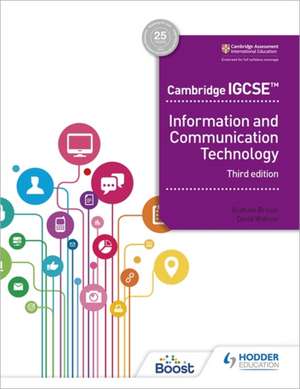 Cambridge IGCSE Information and Communication Technology Third Edition de Graham Brown