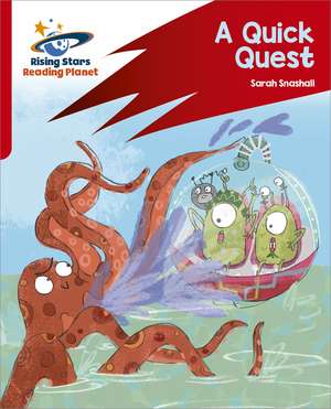 Reading Planet: Rocket Phonics – Target Practice – A Quick Quest – Red A de Sarah Snashall