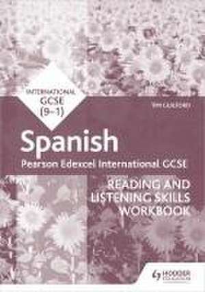 Pearson Edexcel International GCSE Spanish Reading and Listening Skills Workbook de Timothy Guilford