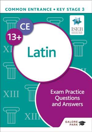 Common Entrance 13+ Latin Exam Practice Questions and Answers de Bob Bass