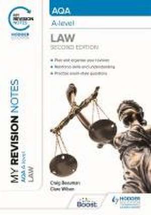 My Revision Notes: AQA A Level Law Second Edition de Clare Wilson