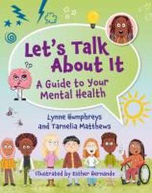 Reading Planet KS2: Let's Talk About It - A guide to your mental health - Earth/Grey de Lynne Humphreys