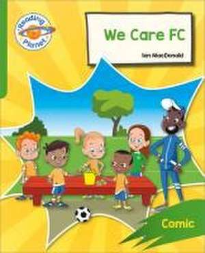 Reading Planet: Rocket Phonics - Target Practice - We Care FC - Green de Andrew Painter