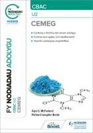 Fy Nodiadau Adolygu: CBAC Cemeg U2 (My Revision Notes: CBAC/Eduqas A-Level Year 2 Chemistry) de Alyn G. Mcfarland