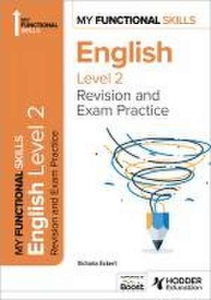 My Functional Skills: Revision and Exam Practice for English Level 2 de Victoria Eckert