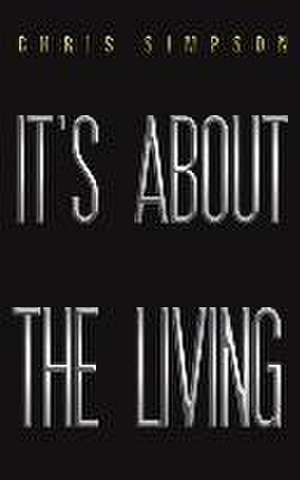 It's About the Living de Chris Simpson