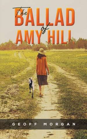 The Ballad of Amy Hill de Geoff Morgan