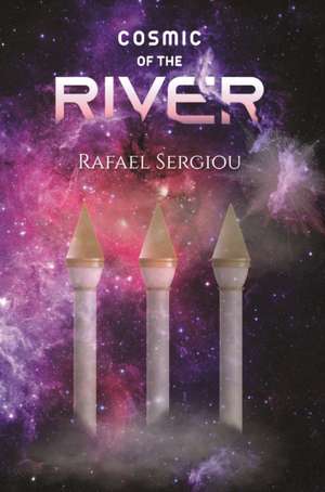 Cosmic of the River de Rafael Sergiou