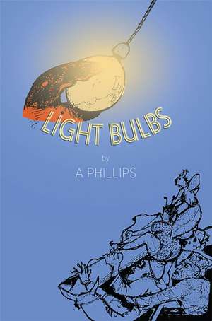 Light Bulbs de A. Phillips