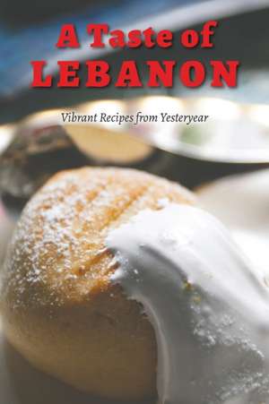 A Taste of Lebanon de Mervat Chahine