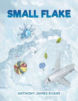 Small Flake de Anthony James Evans