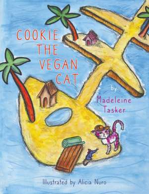 Cookie the Vegan Cat de Madeleine Jane Tasker