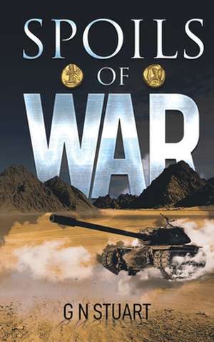 Spoils of War de G N Stuart