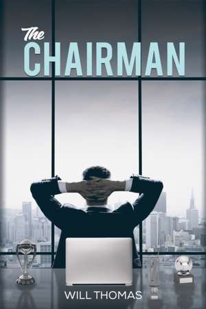 The Chairman de Will Thomas