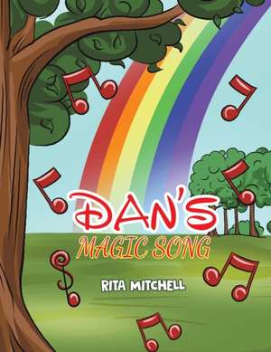 Dan's Magic Song de Rita Mitchell