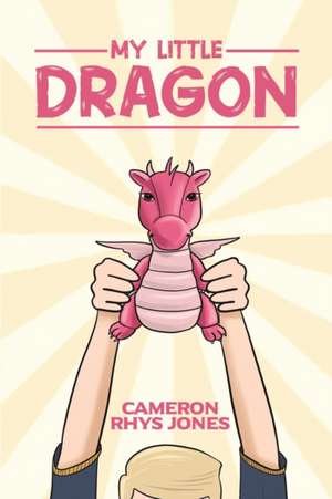 My Little Dragon de Cameron Rhys Jones