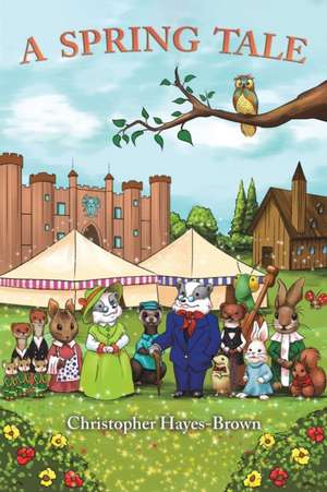Spring Tale de Christopher Hayes-Brown