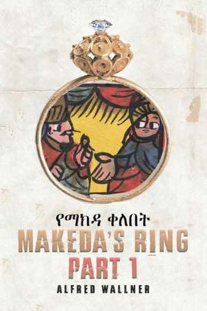 Makeda's Ring - Part 1 de Alfred Wallner