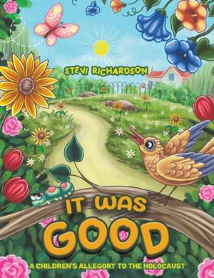 It Was Good de Stevi Richardson