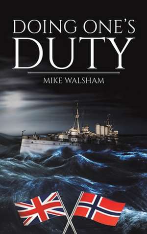 Doing One's Duty de Mike Walsham