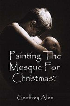 Painting the Mosque for Christmas? de Geoffrey Allen