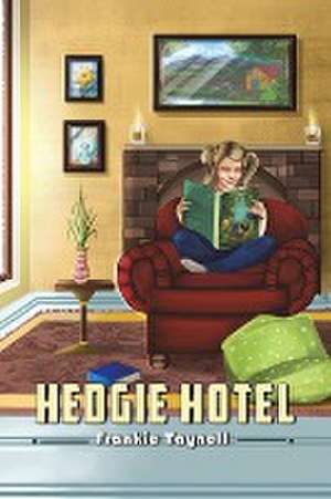 Hedgie Hotel de Frankie Taynell