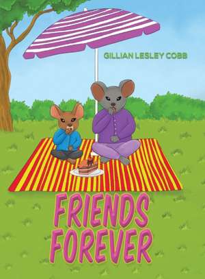 Friends Forever de Gillian Lesley Cobb
