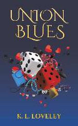 Union Blues de K. L. Loveley