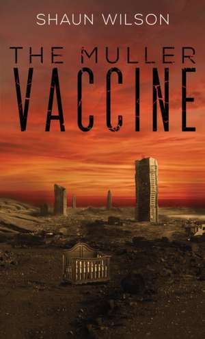 The Muller Vaccine de Shaun Wilson