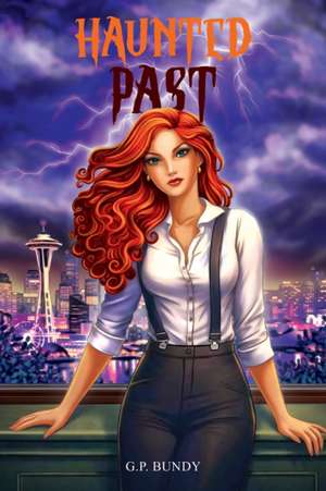 Haunted Past de G. P. Bundy