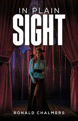 In Plain Sight de Ronald Chalmers