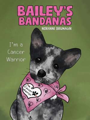 Bailey's Bandanas de Noranne Brumagin