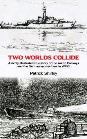 Two Worlds Collide de Patrick Shirley